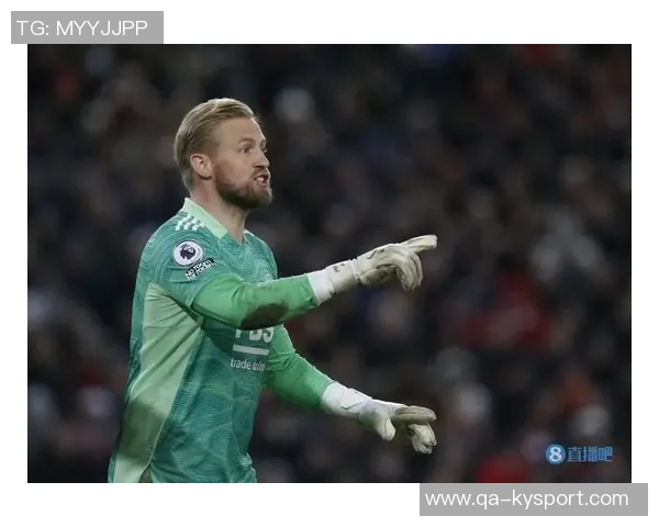 英媒报道小舒梅切尔赛前发现球门高度异常紧急调整确保比赛顺利进行